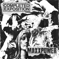 COMPLETED EXPOSITION / MAXXPOWER (SPLIT LP)