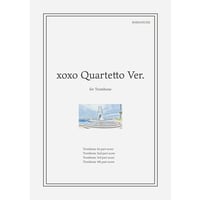 【楽譜】xoxo Quartetto Ver.