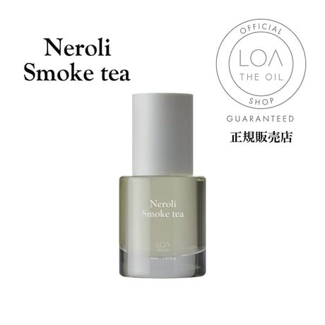 LOA THE OIL（ロア ザ オイル）Neroli Smoke tea（ネロリスモークティ）100mL／30mL  のコピー