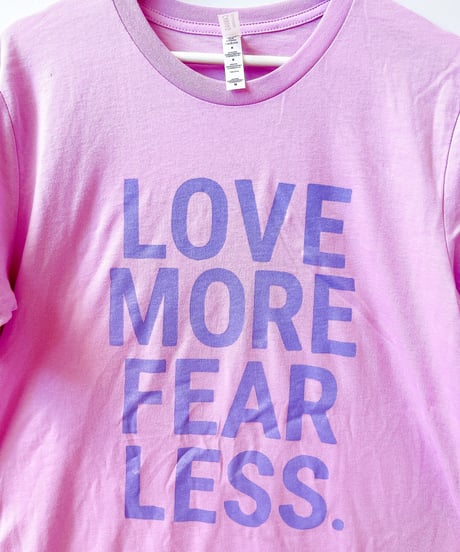 T-shirt「LOVE MORE FEAR LESS」（Lilac&size M）