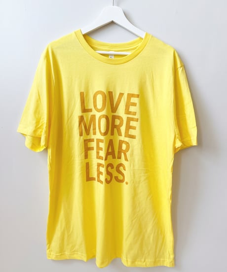 T-shirt「LOVE MORE FEAR LESS」（Yellow&size XL）
