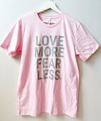 T-shirt「LOVE MORE FEAR LESS」（Pink&size M）