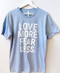 T-shirt「LOVE MORE FEAR LESS」（Baby blue&size M）
