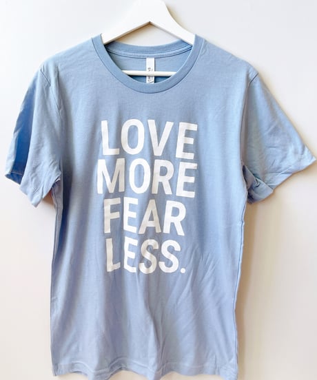 T-shirt「LOVE MORE FEAR LESS」（Baby blue&size M）