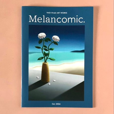 HIROKI YAGI｜melancomic. 2024 Oct