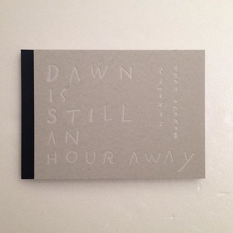 nakaban / makoto ueda｜DAWN IS STILL AN HOUR AWAY