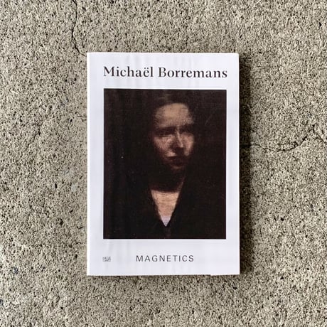 Michaël Borremans｜MAGNETICS