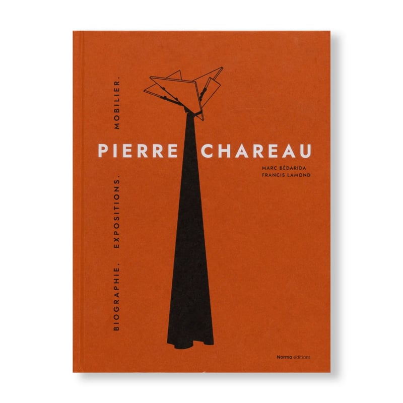 PIERRE CHAREAU: VOLUME I. BIOGRAPHIE. EXPOSITIO