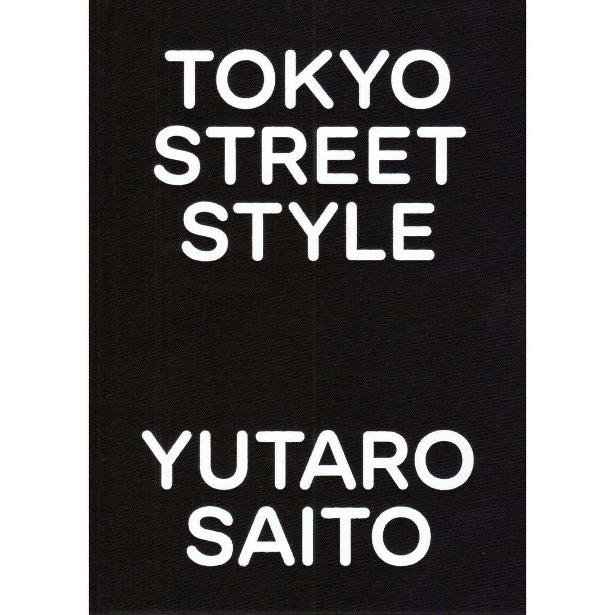 Tokyo Street Style / Yutaro Saito | ホホホ座浄土寺店