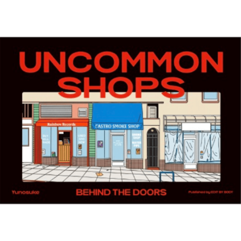 UNCOMMON SHOPS / Yunosuke | ホホホ座浄土寺店