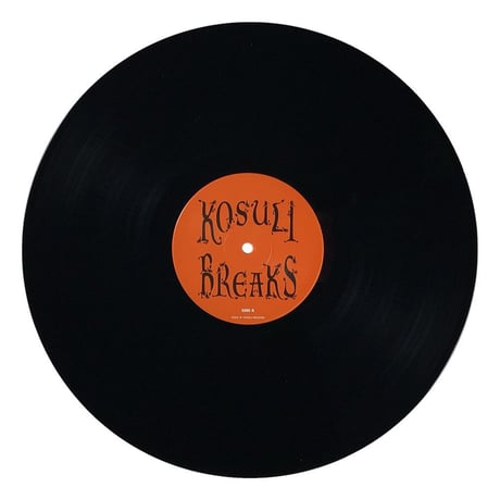 KOSULI BREAKS 12”(LP) コスリ ブレイクス　12インチ　アナログレコード　擦盤　擦り　こすり　ぶれいくす
