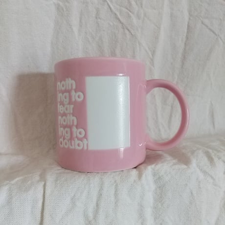 DONATION（寄付4,000円）→2024初夏マグ / ローズピンク: nothing to fear nothing to doubt