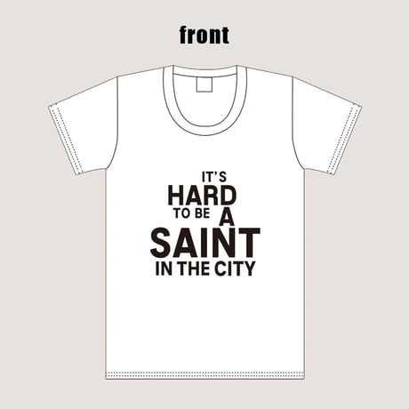 quate from Bruce Springsteen "It's Hard To Be A Saint In The City" / designed by 西村浩平（DIGAWEL）