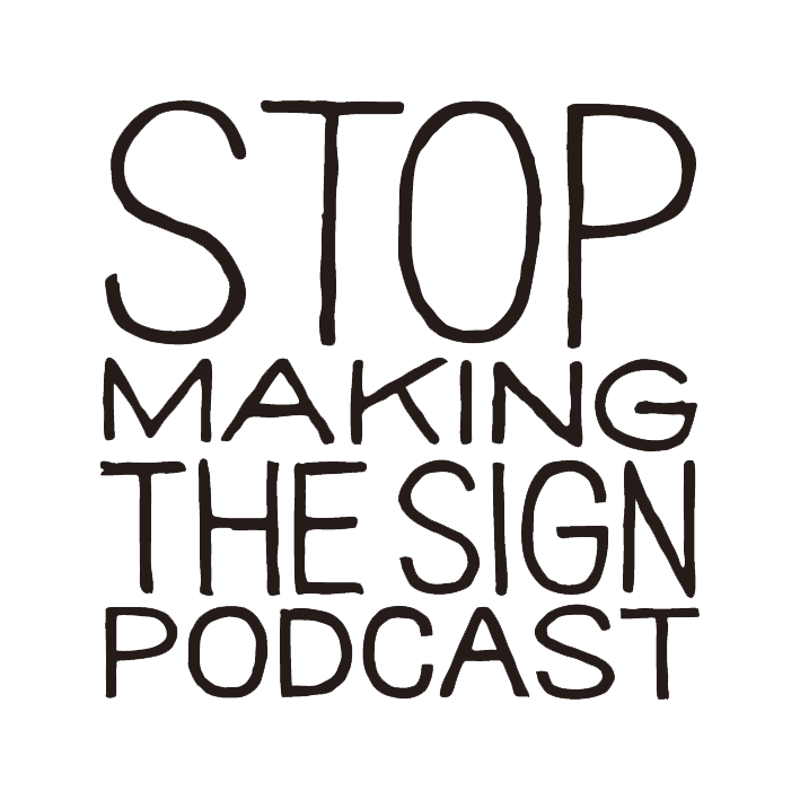 STOP MAKING THE SIGN PODCAST T-shirt（ホワイト×ブラック）