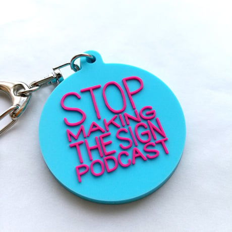 DONATION (寄付3,000円)→キーホルダー：STOP MAKING THE SIGN PODCAST（シアンブルー×マゼンタピンク）