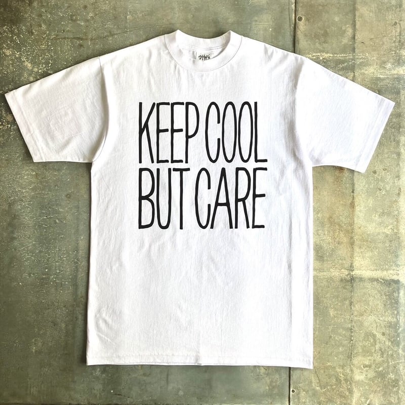 KEEP COOL BUT CARE T-shirt（ホワイト×ブラック） | The Sig