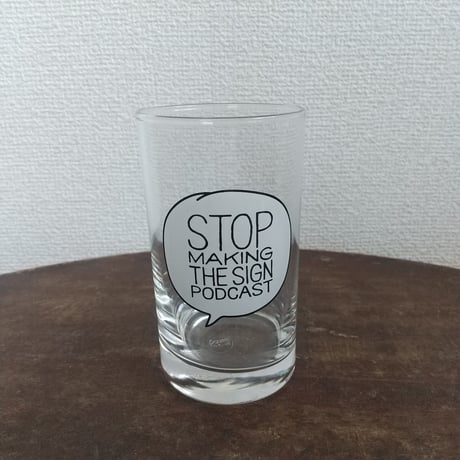 DONATION（寄付4,000円）→タンブラーグラス：STOP MAKING THE SIGN PODCAST