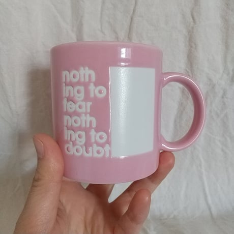 DONATION（寄付4,000円）→2024初夏マグ / ローズピンク: nothing to fear nothing to doubt