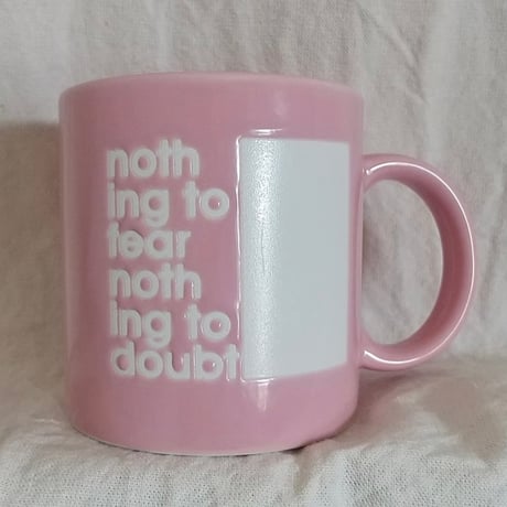DONATION（寄付4,000円）→2024初夏マグ / ローズピンク: nothing to fear nothing to doubt