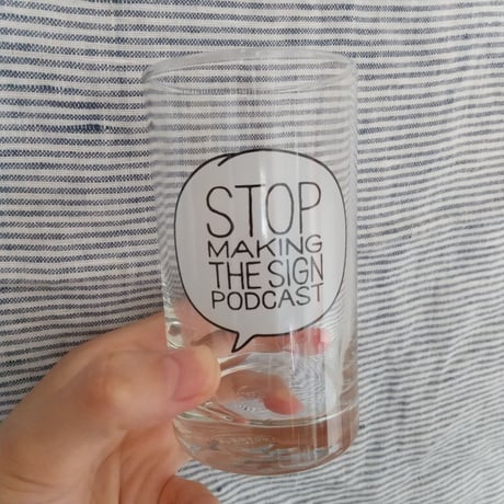 DONATION（寄付4,000円）→タンブラーグラス：STOP MAKING THE SIGN PODCAST