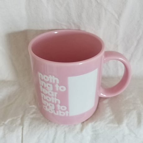 DONATION（寄付4,000円）→2024初夏マグ / ローズピンク: nothing to fear nothing to doubt