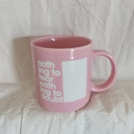 DONATION（寄付4,000円）→2024初夏マグ / ローズピンク: nothing to fear nothing to doubt