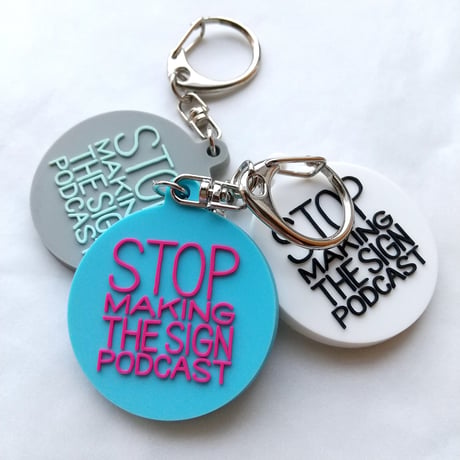 DONATION (寄付3,000円)→キーホルダー：STOP MAKING THE SIGN PODCAST（シアンブルー×マゼンタピンク）
