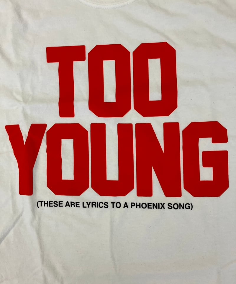 PHOENIX : Too Young (ユニセックス 海外輸入バンド