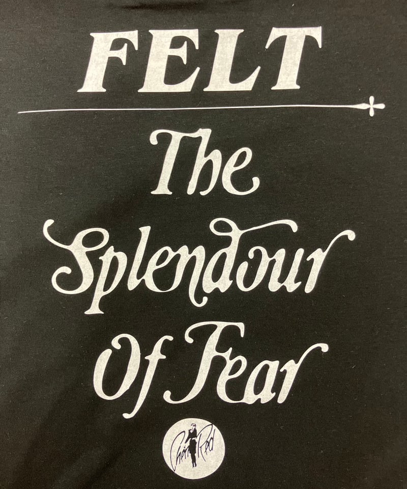Felt. : The Splendour of Fear (ユニセックス 海外輸入バンド ア