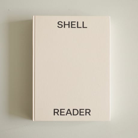 SHELL READER by Nina Canell