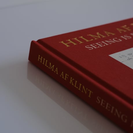 HILMA AF KLINT: SEEING IS BELIEVING / Hilma af Klint