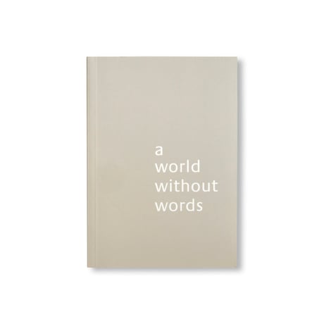 A WORLD WITHOUT WORDS / Jasper Morrison