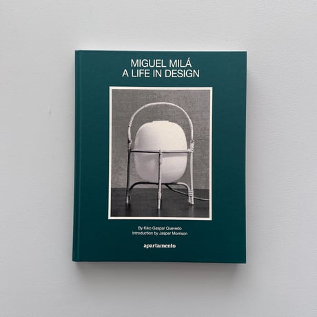 A LIFE IN DESIGN / Miguel Milá [HARDCOVER]
