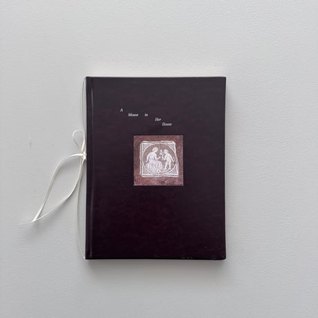 A MOUSE IN HER HOUSE / Lina Sun Park