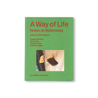 A WAY OF LIFE – NOTES ON BALLENBERG / Rolf Fehlbaum, Jasper Morrison, Tsuyoshi Tane