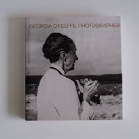 GEORGIA O'KEEFFE, PHOTOGRAPHER by Georgia O'Keeffe