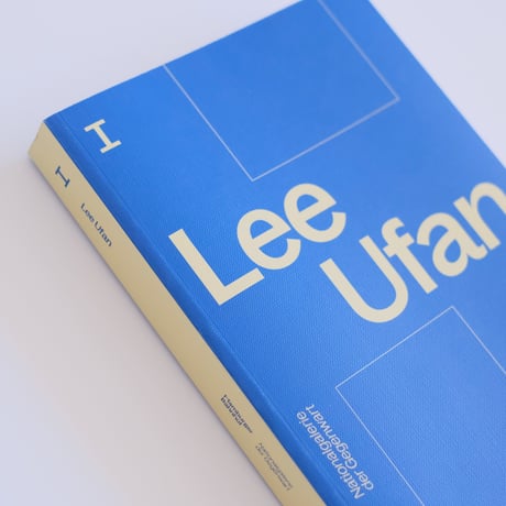 LEE UFAN ／  Lee Ufan (SILVANA EDITORIALE)