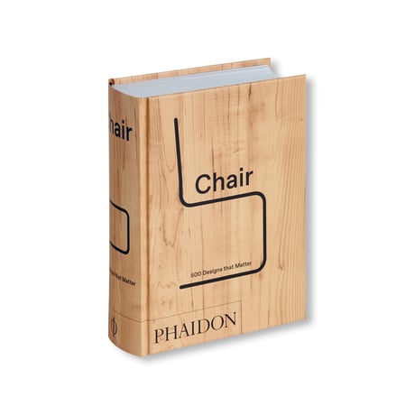 CHAIR: 500 DESIGNS THAT MATTER