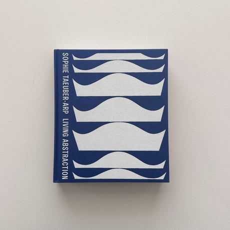 LIVING ABSTRACTION / Sophie Taeuber-Arp