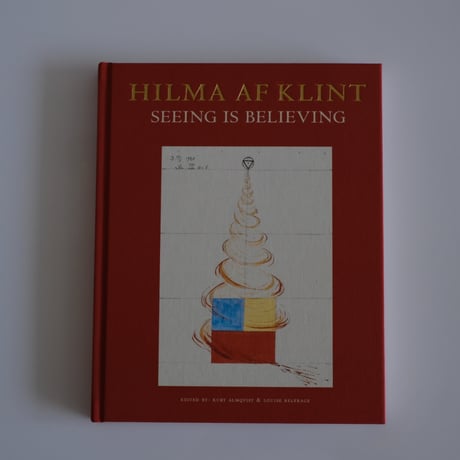 HILMA AF KLINT: SEEING IS BELIEVING / Hilma af Klint