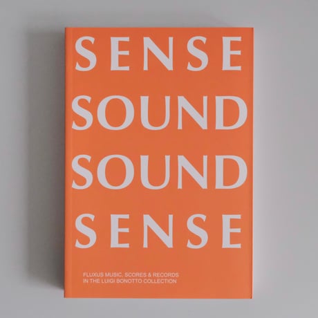 SENSE SOUND SOUND SENSE - FLUXUS MUSIC, SCORES & RECORDS