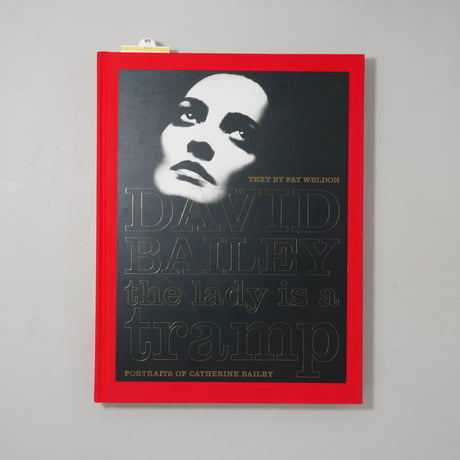 The Lady Is a Tramp: Portraits of Catherine Bailey / David Bailey ( デヴィッド・ベイリー )