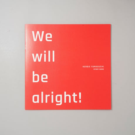 [サイン入/Signed] We will be alright! なんとかなるさ。/ ハービー・山口(Herbie Yamaguchi)