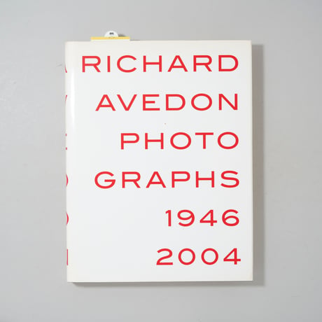 Richard Avedon Photographs 1946-2004 / Richard Avedon(リチャード・アヴェドン)
