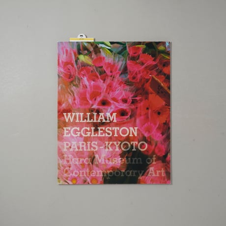 William Eggleston Paris-Kyoto (ウィリアム・エグルストン パリ-京都)  / William Eggleston (ウィリアム・エグルストン)