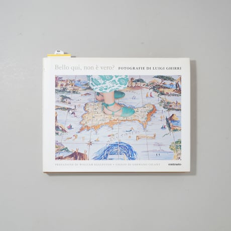Bello qui, non e vero? / Luigi Ghirri(ルイジ・ギッリ)