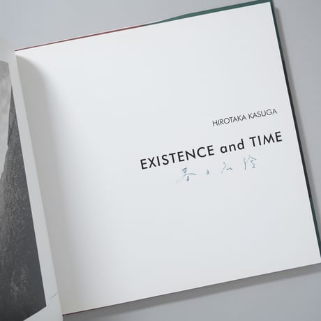 [サイン入/Signed]EXISTENCE and TIME 存在と時間 / 春日広隆(Hirotaka Kasuga)