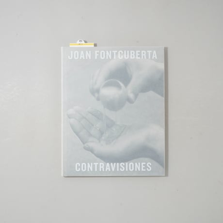 Contravisiones / Joan Fontcuberta(ジョアン・フォンクベルタ)