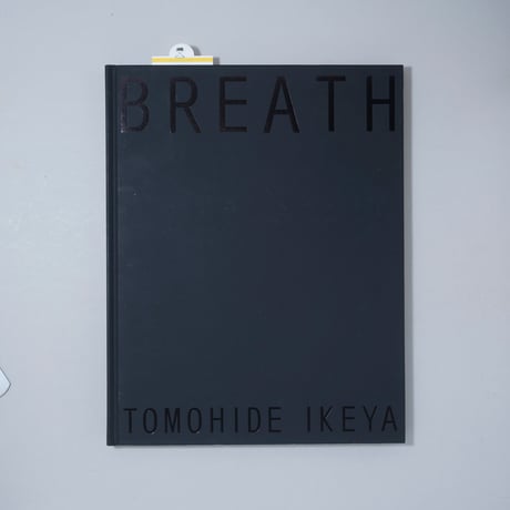 [サイン入/Signed]BREATH / 池谷友秀(Tomohide Ikeya)