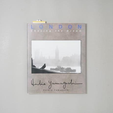 [サイン入/Signed] London: Chasing the dream / ハービー・山口(Herbie Yamaguchi)